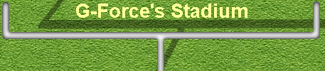  G-Force's Stadium 